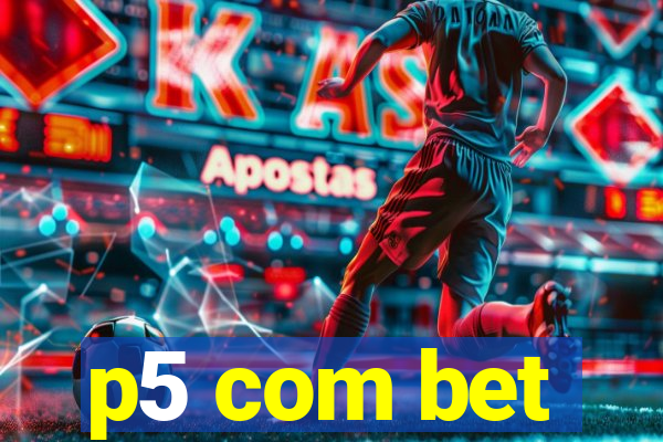 p5 com bet